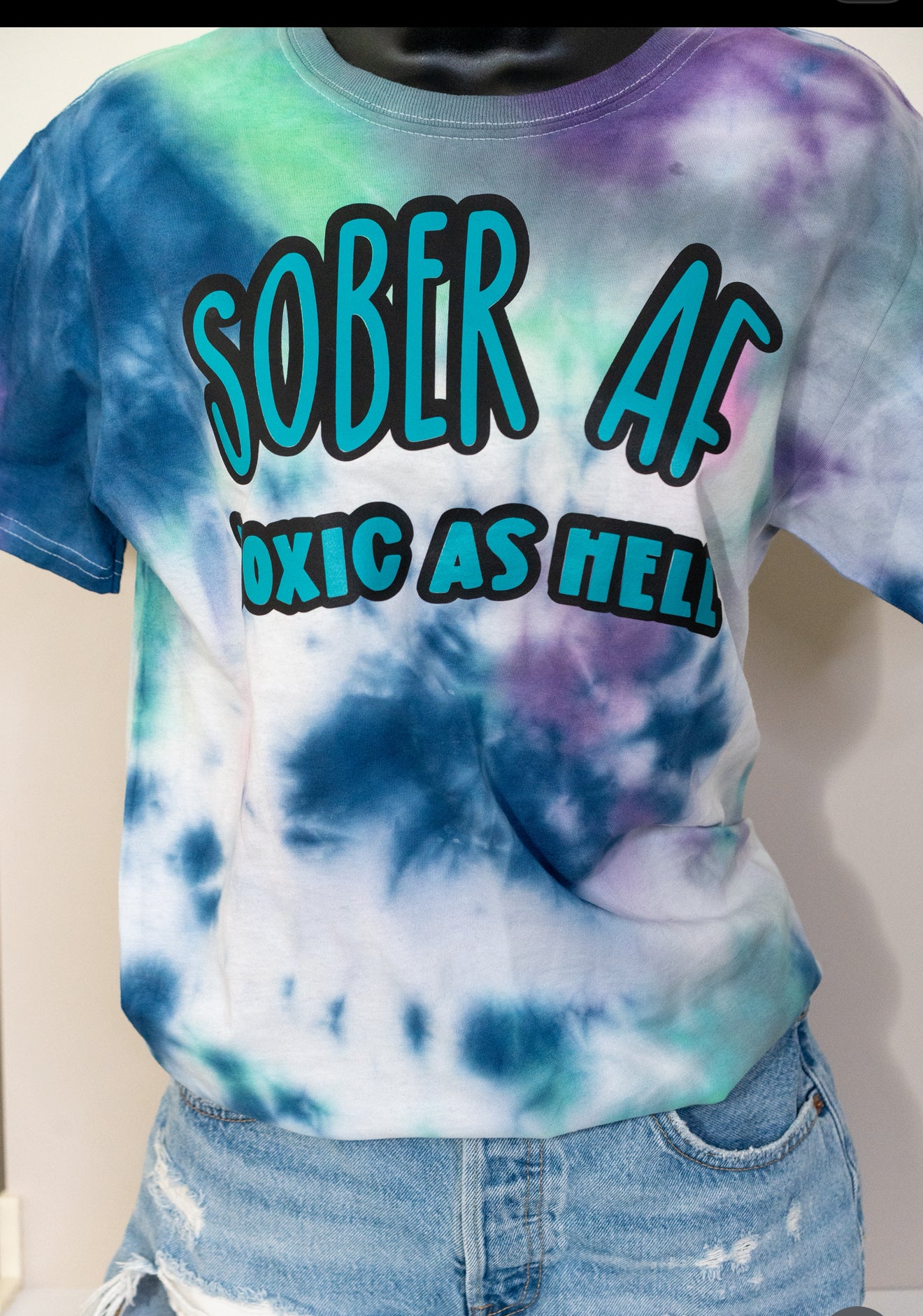 "Sober AF, Toxic As Hell" Tie-Dye Tee - more color options