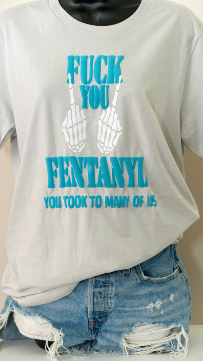 F* You Fentanyl" Classic Tee (Teal Print)