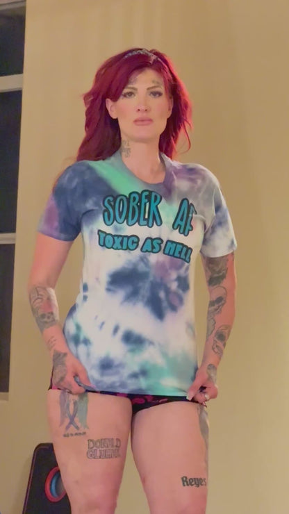 "Sober AF, Toxic As Hell" Tie-Dye Tee - more color options